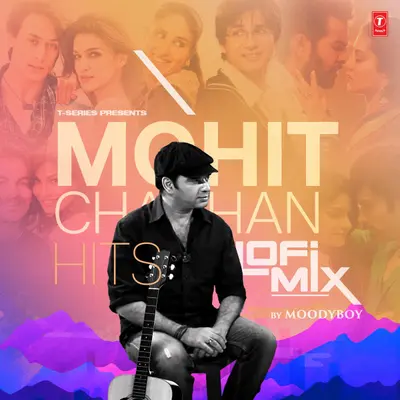 Mohit Chauhan Hits Lofi Mix by Mohit Chauhan album artwork