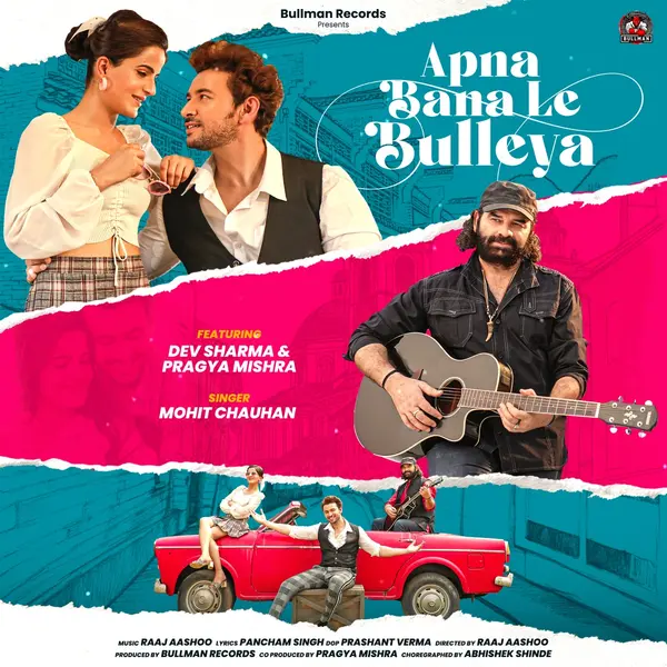 Apna Bana Le Bulleya (feat. Dev Sharma & Pragya Mishra) by Mohit Chauhan album artwork