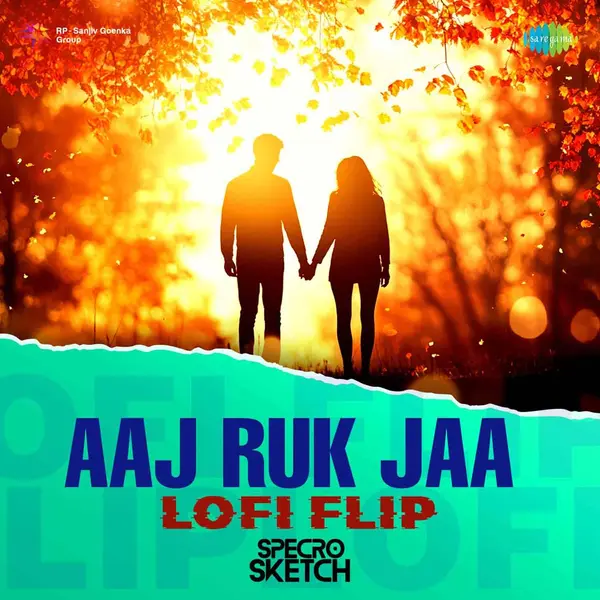 Aaj Ruk Jaa (LoFi Flip) by Mohit Chauhan album artwork
