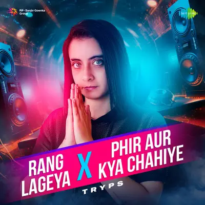 Rang Lageya x Phir Aur Kya Chahiye (Mashup) by Mohit Chauhan album artwork