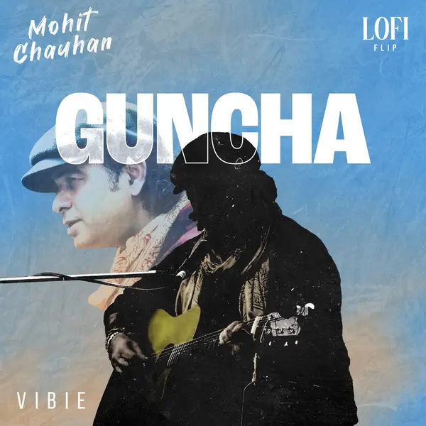 Guncha (Lofi Flip) by Mohit Chauhan album artwork