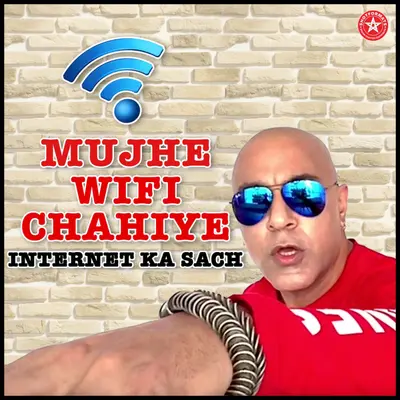 Mujhe Wifi Chahiyae - Internet Ka Sach by Baba Sehgal album artwork