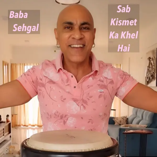 Sab Kismet ka Khel hai by Baba Sehgal album artwork