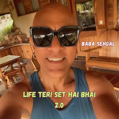 Life teri Set hai Bhai 2.0 by Baba Sehgal album artwork
