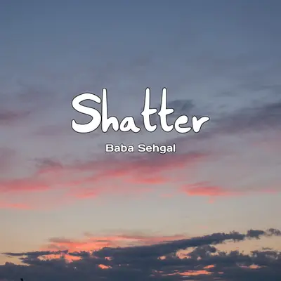 Shatter by Baba Sehgal album artwork