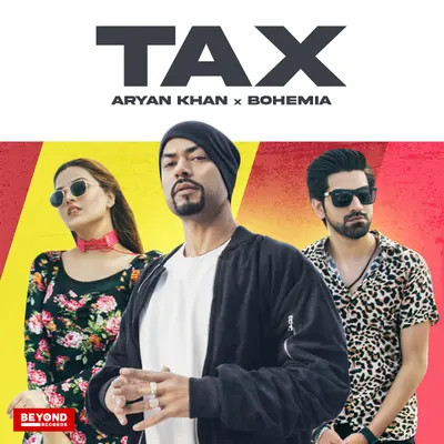 Tax (feat. Aryan Khan) by Bohemia album artwork