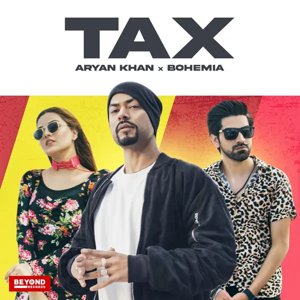 Tax (feat. Aryan Khan) by Bohemia album artwork