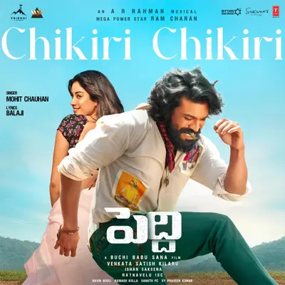 Chikiri Chikiri (From "Peddi") [TELUGU] by Silk Route (Mohit Chauhan) album artwork