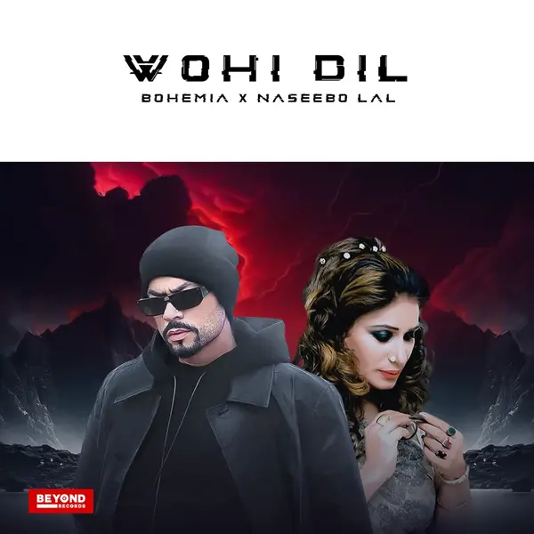 Wohi Dil (feat. Naseebo Lal) by Bohemia album artwork