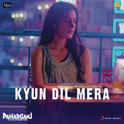 Kyun Dil Mera (From "Paharganj") by Silk Route (Mohit Chauhan) album artwork