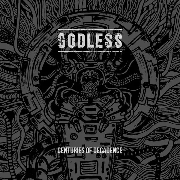 Centuries of Decadence by godless album artwork