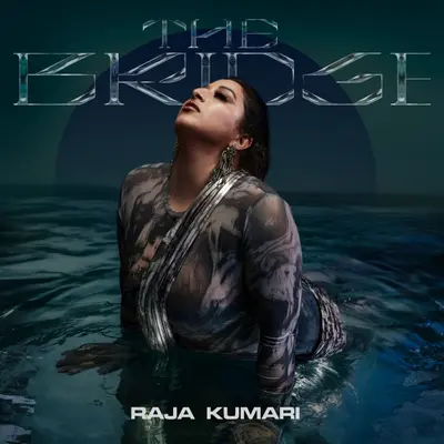 THE BRIDGE by Raja Kumari album artwork