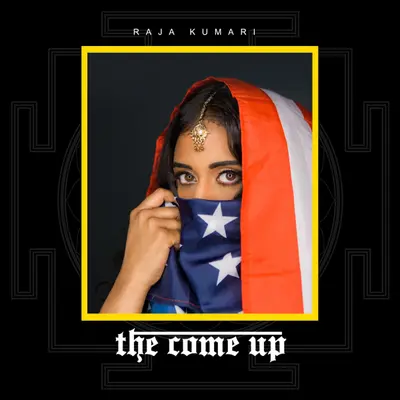 The Come Up by Raja Kumari album artwork