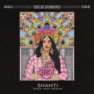 SHANTI (PEACE - Hindi Version) by Raja Kumari album artwork