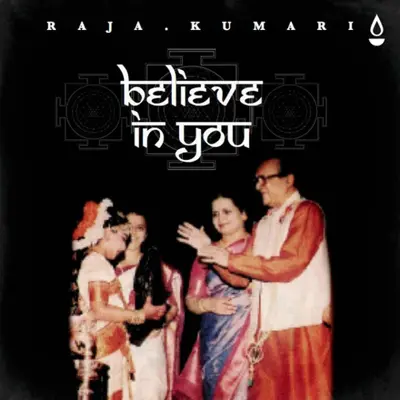 Believe in You by Raja Kumari album artwork