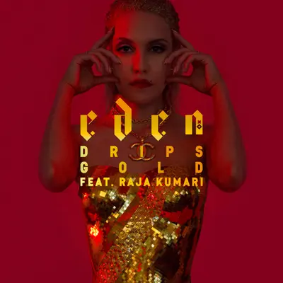 Drips Gold (feat. Raja Kumari) by Raja Kumari album artwork