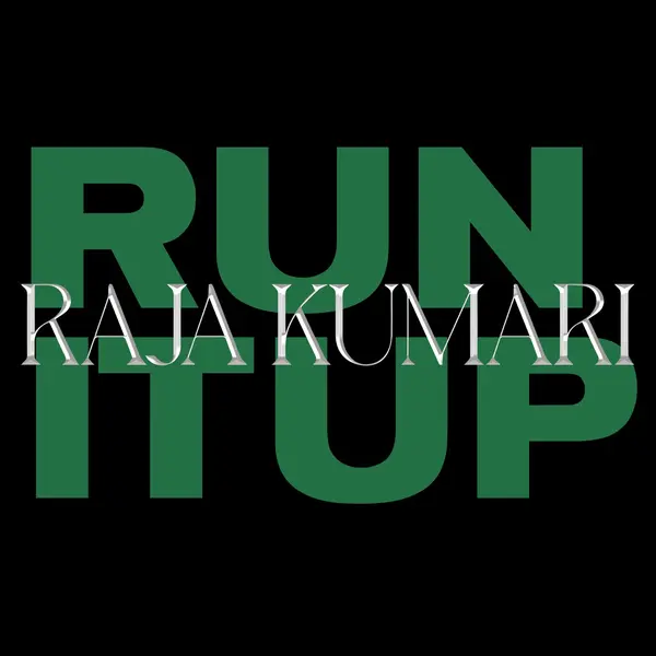 RUN IT UP by Raja Kumari album artwork
