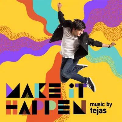 Make It Happen by Tejas album artwork