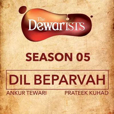 Dil Beparvah (feat. Dhruv Bhola & Nikhil Vasudevan) [The Dewarists, Season 5] by Ankur Tewari album artwork