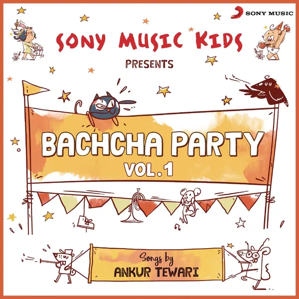 Sony Music Kids: Bachcha Party, Vol. 1 by Ankur Tewari album artwork