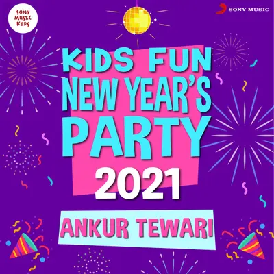 Kids Fun New Year's Party 2021 by Ankur Tewari album artwork