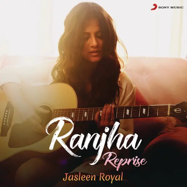Ranjha (Reprise) by Jasleen Royal album artwork
