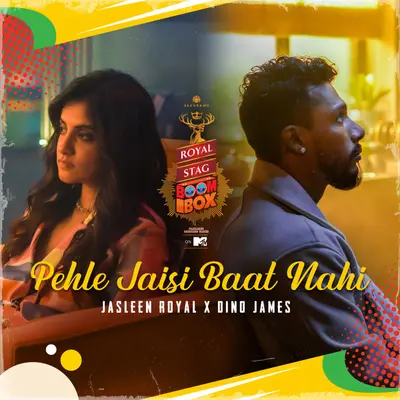 Pehle Jaisi Baat Nahi - Royal Stag Packaged Drinking Water Boombox by Jasleen Royal album artwork