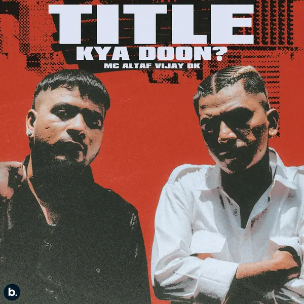 Title Kya Doon? by MC Altaf album artwork