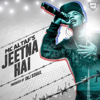 Jeetna Hai by MC Altaf album artwork