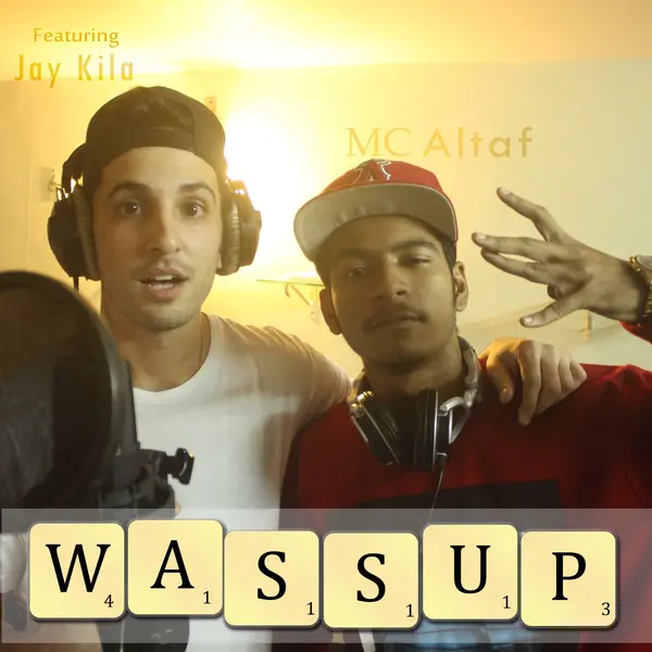 Wassup (feat. Jay Kila) by MC Altaf album artwork