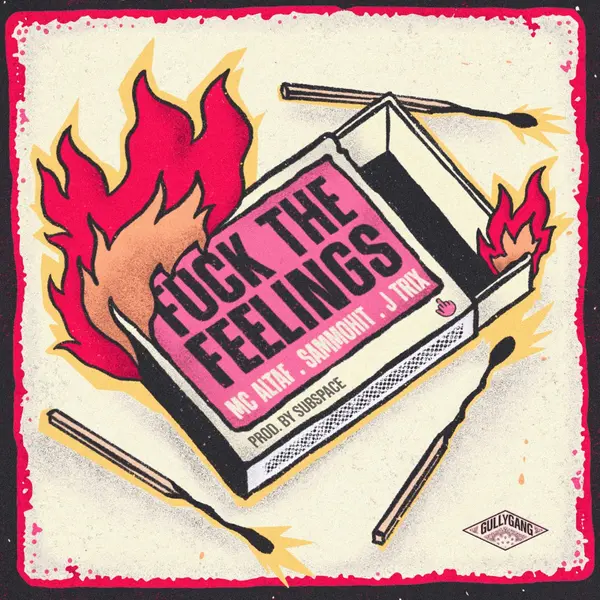 Fuck The Feelings by MC Altaf album artwork
