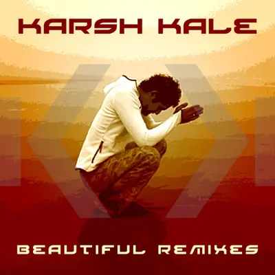 Beautiful Remixes by Karsh Kale album artwork