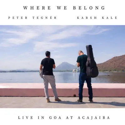 Where We Belong (Live in Goa at Acajaiba) by Karsh Kale album artwork