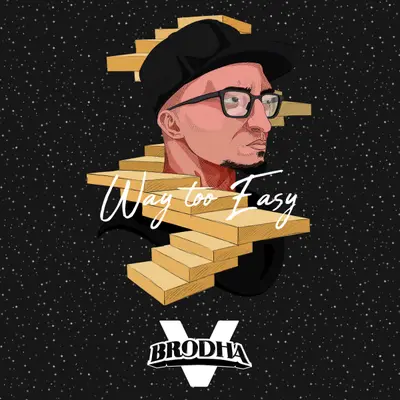 Way Too Easy by Brodha V album artwork
