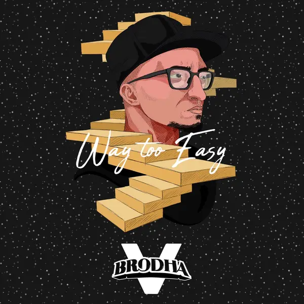 Way Too Easy by Brodha V album artwork