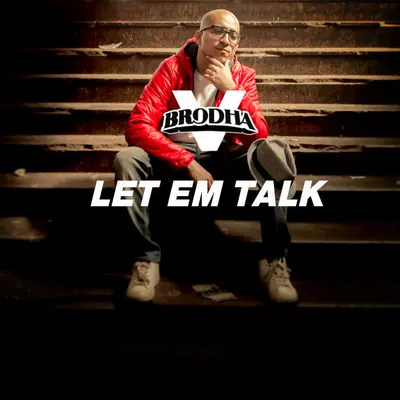 Let 'Em Talk by Brodha V album artwork
