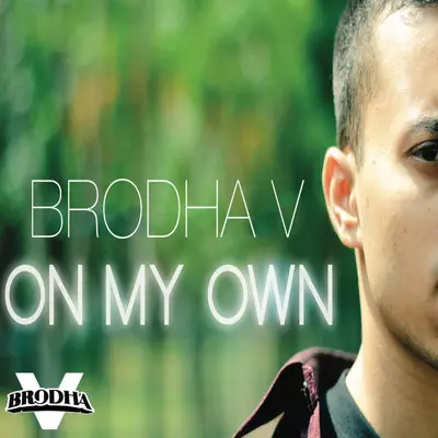 On My Own by Brodha V album artwork
