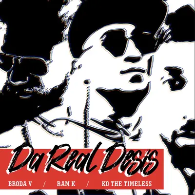 Da Real Desis (feat. Brodha V & Ram K) by Brodha V album artwork