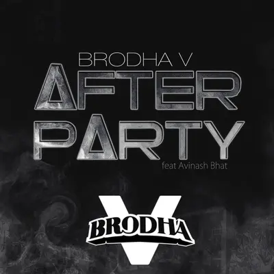After Party (feat. Avinash Bhat) by Brodha V album artwork