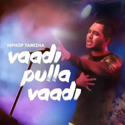 Vaadi Pulla Vaadi by Hiphop Tamizha album artwork
