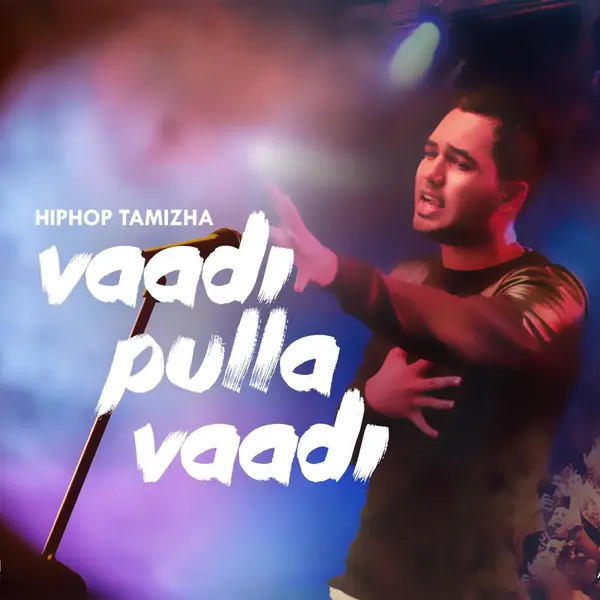 Vaadi Pulla Vaadi by Hiphop Tamizha album artwork