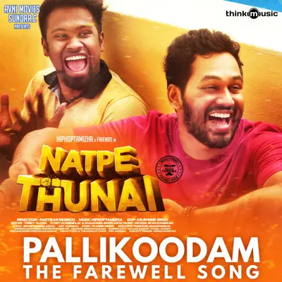 Pallikoodam - The Farewell Song (From "Natpe Thunai") by Hiphop Tamizha album artwork