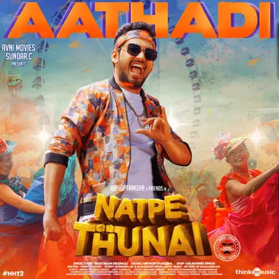 Aathadi (From "Natpe Thunai") by Hiphop Tamizha album artwork