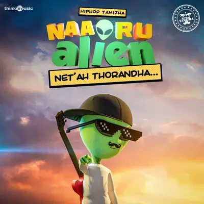 Net Ah Thorandha (From "Naa Oru Alien") by Hiphop Tamizha album artwork