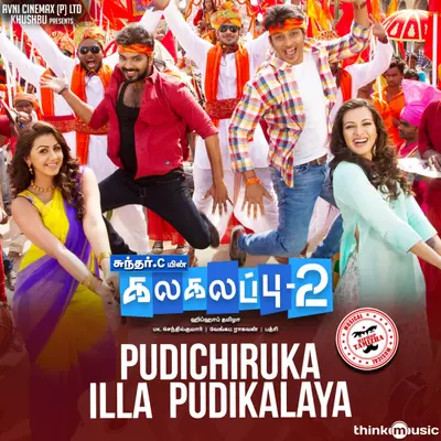 Pudichiruka Illa Pudikalaya (From "Kalakalappu 2") by Hiphop Tamizha album artwork