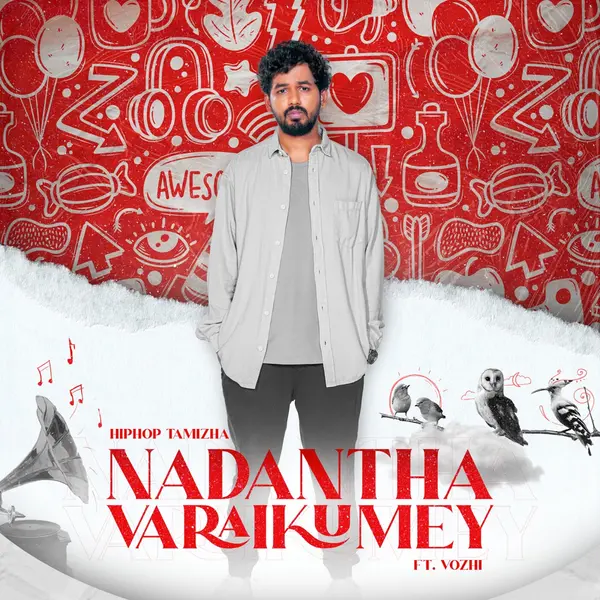 Nadanthavaraikumey (feat. Vozhi) by Hiphop Tamizha album artwork