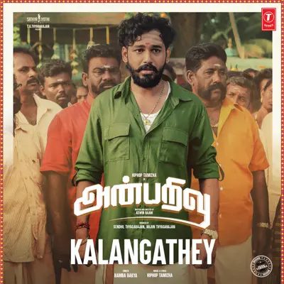 Kalangathey (From "Anbarivu") by Hiphop Tamizha album artwork