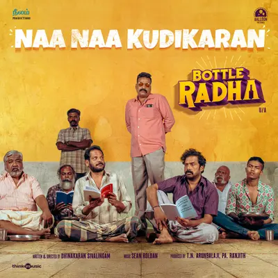 Naa Naa Kudikaran (From "Bottle Radha") by Arivu album artwork