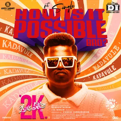 How Is It Possible Bro? (From 2K Love Story) [feat. Arivu] by Arivu album artwork