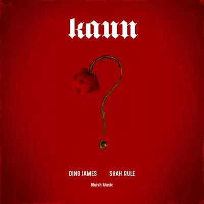 Kaun by Dino James album artwork
